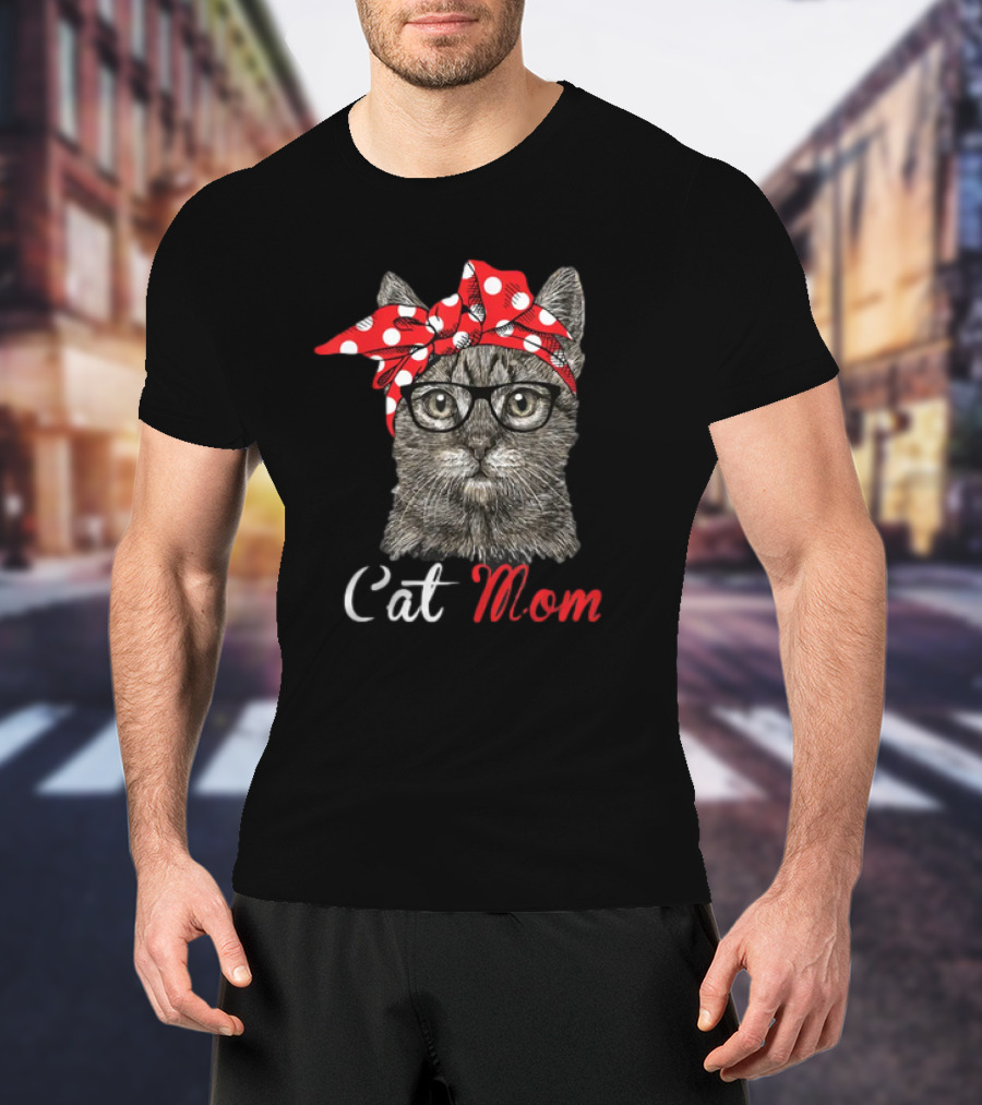 Cat Mom Funny Cat Lovers Mothers Day T-Shirt