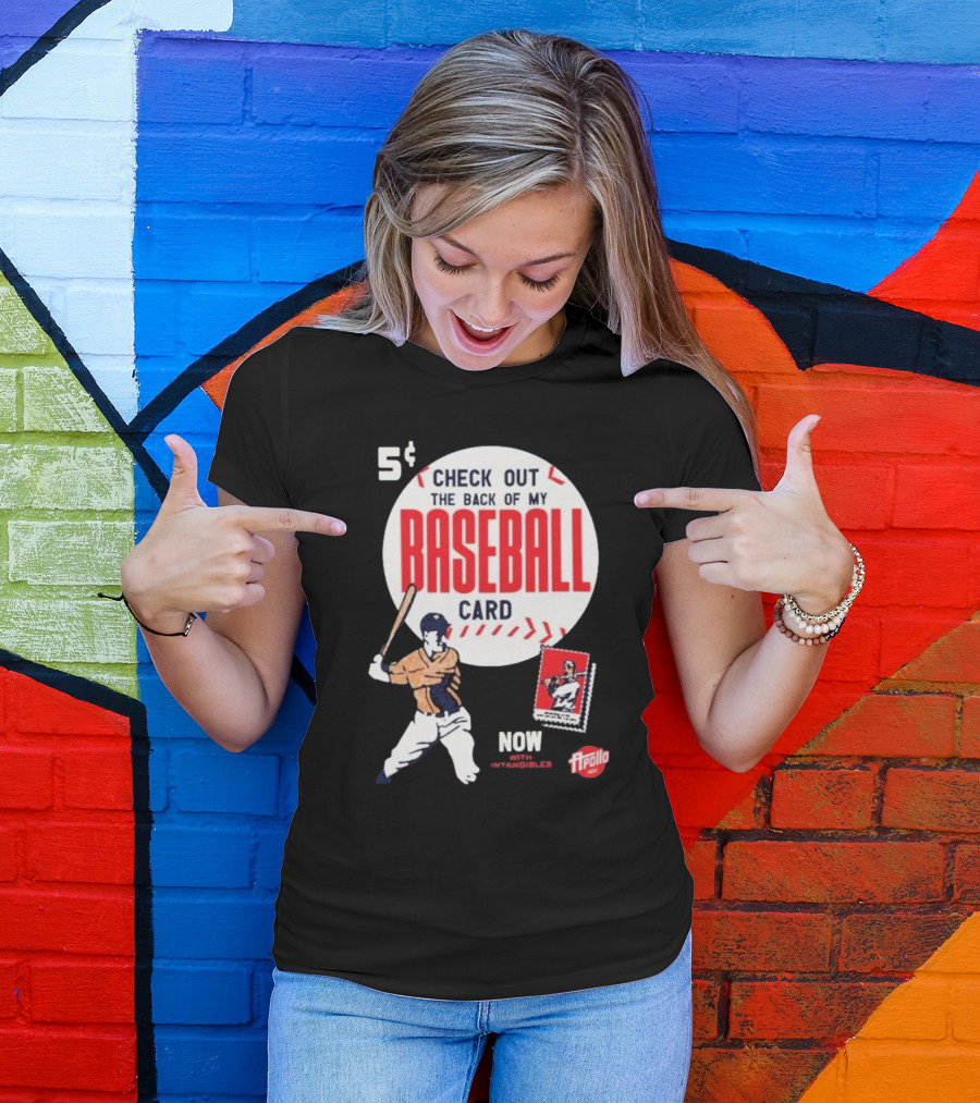 5¢ Check Out The Back Of My Baseball Card Now With Intangibles Ripollo T-Shirt