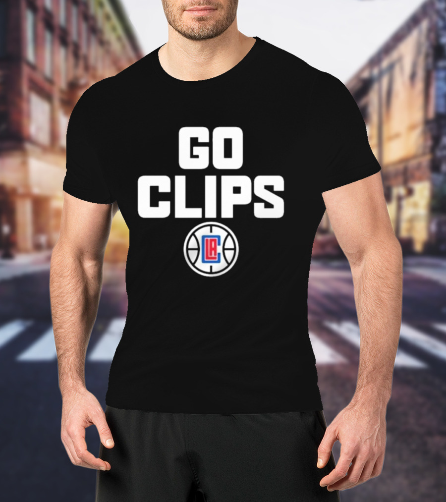 Go Clips LA Clippers Basketball Fan Spirit T-Shirt