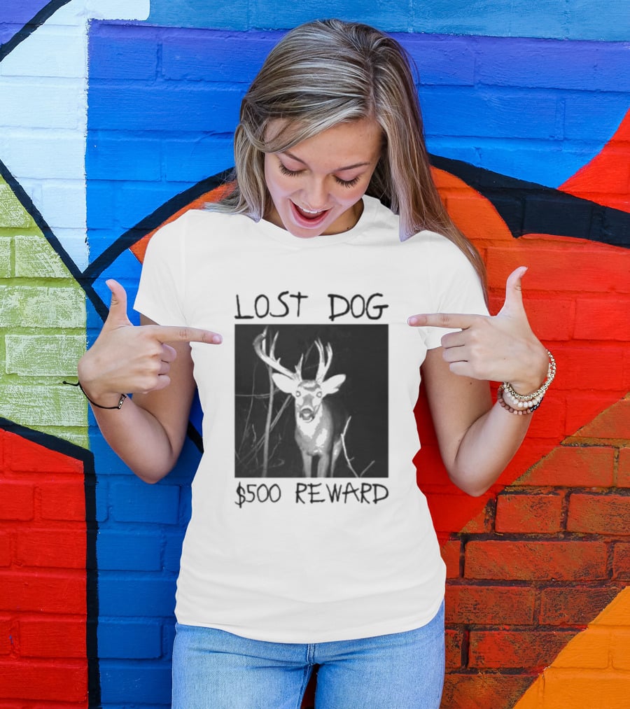 Lost Dog $500 Reward Deer Image T-Shirt