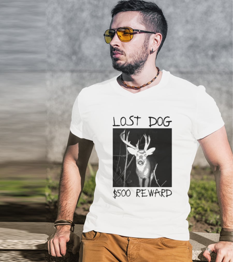 Lost Dog $500 Reward Deer Image T-Shirt