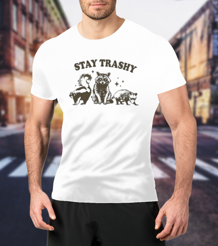 Stay Trashy Pwebbssnark Raccoon Skunk Opossum T-Shirt
