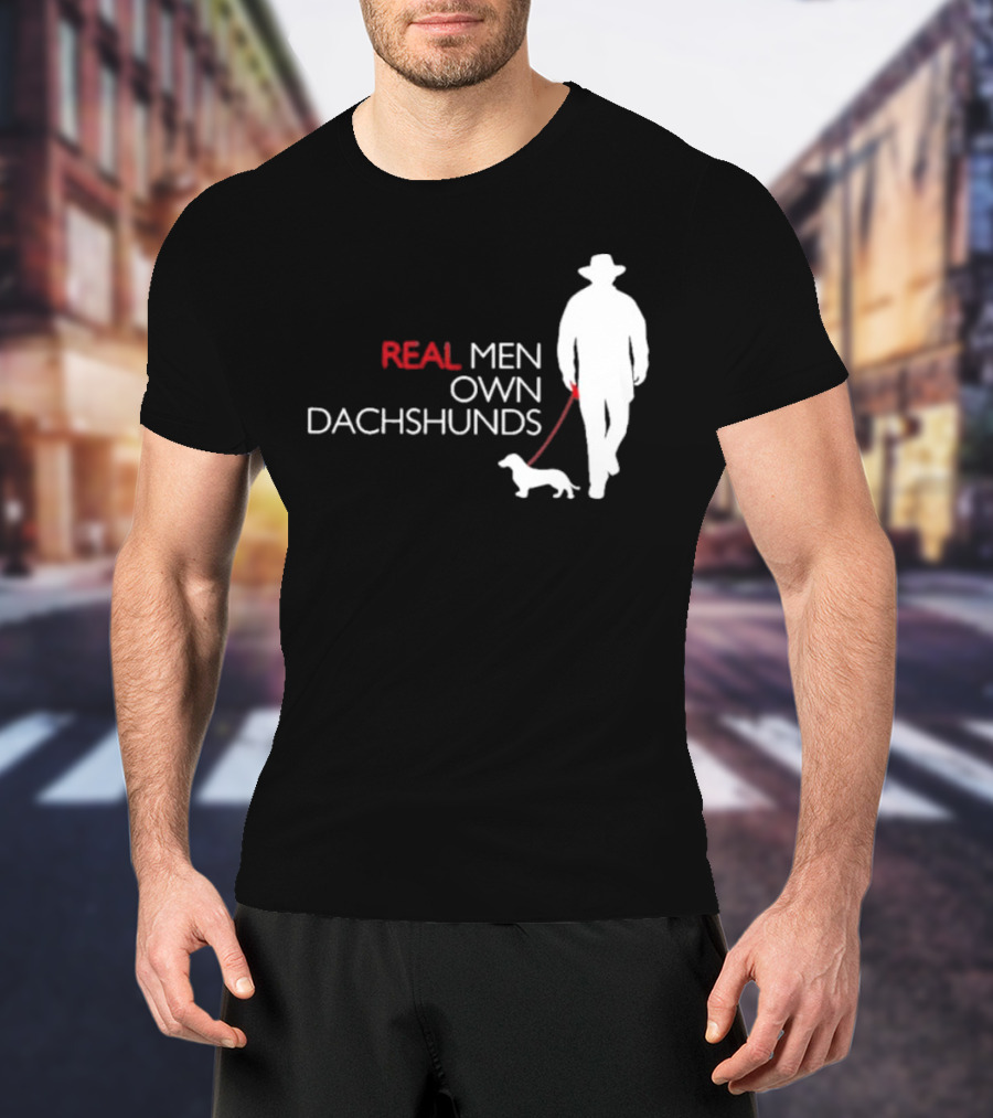 REAL MEN OWN DACHSHUNDS Walking T-Shirt