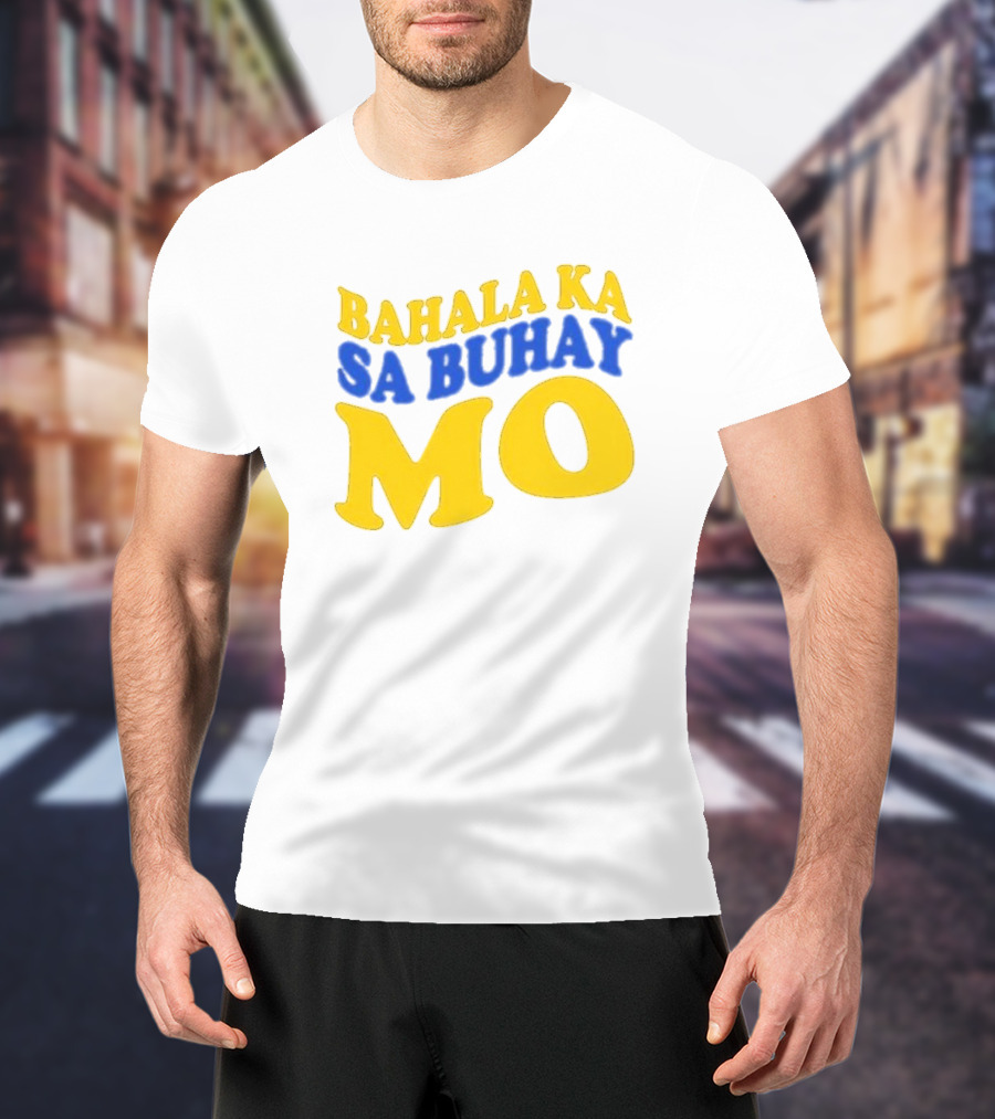 Bahala Ka Sa Buhay Mo Vibrant Retro T-Shirt