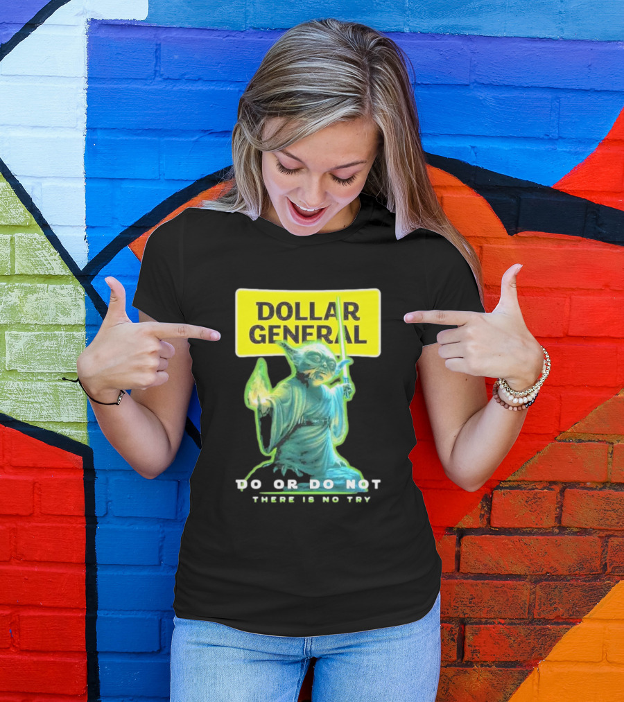 Dollar General Yoda Star Wars Do Or Do Not There Is No Try T-Shirt