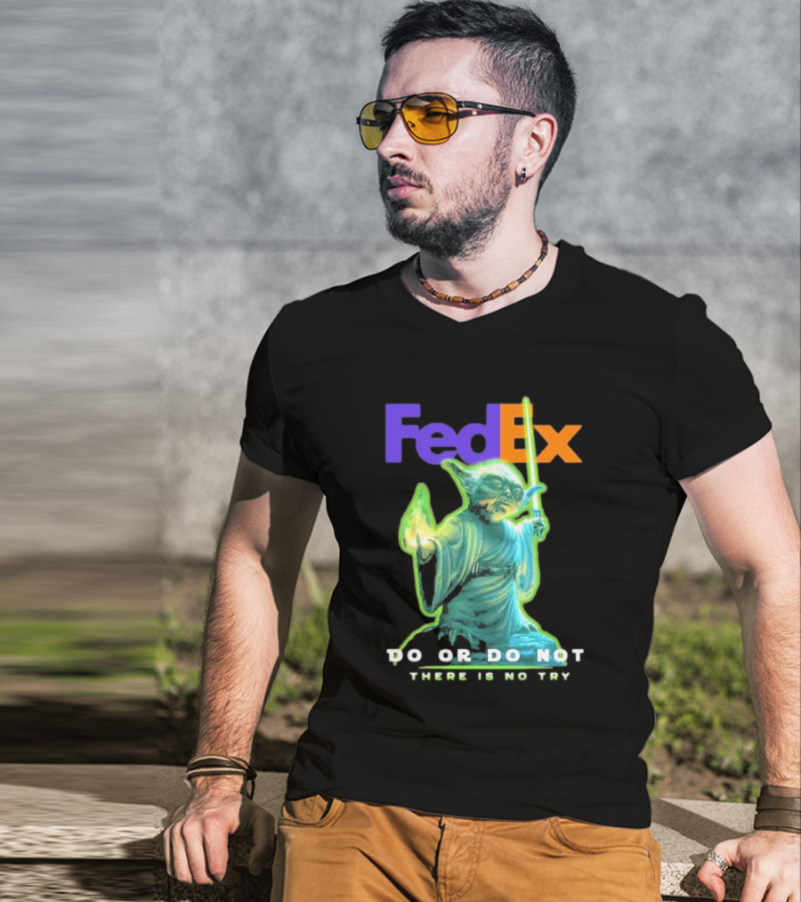 FedEx Yoda Star Wars Do Or Do Not There Is No Try T-Shirt