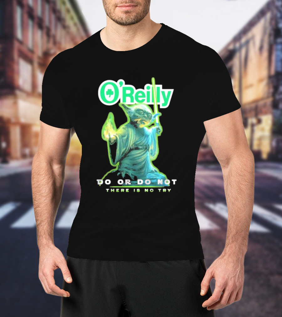 O'Reilly Yoda Star Wars Do Or Do Not There Is No Try T-Shirt