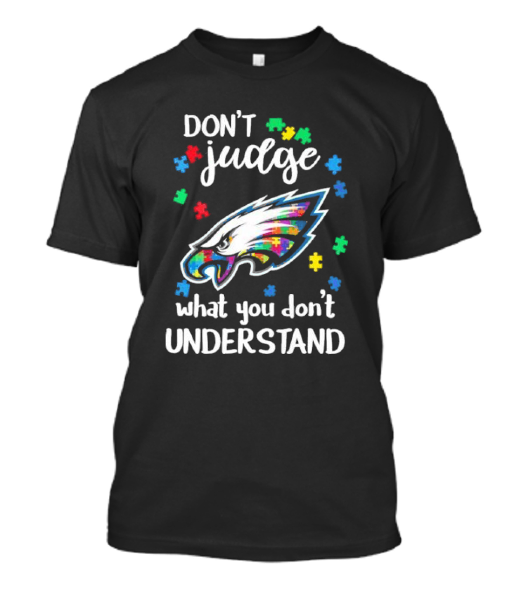 Philadelphia Eagles Don't Judge What You Don't Understand Autism Puzzle Logo T-Shirt
