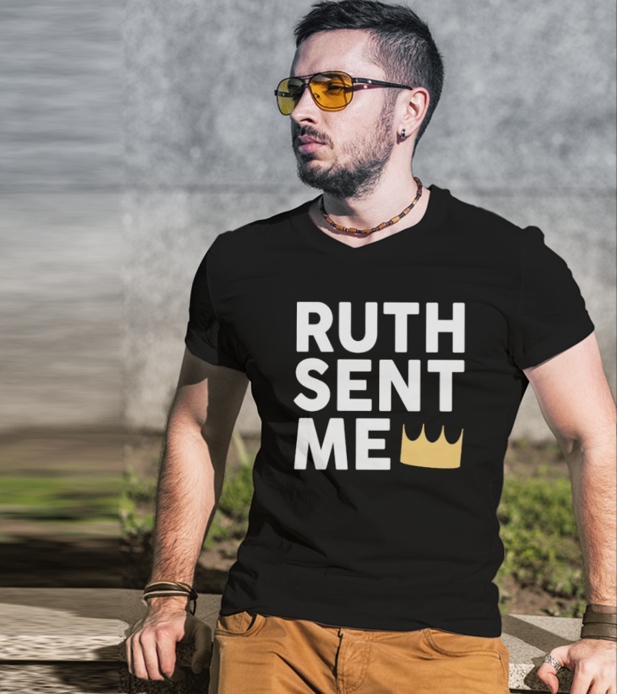 Ruth Sent Me Crown T-Shirt