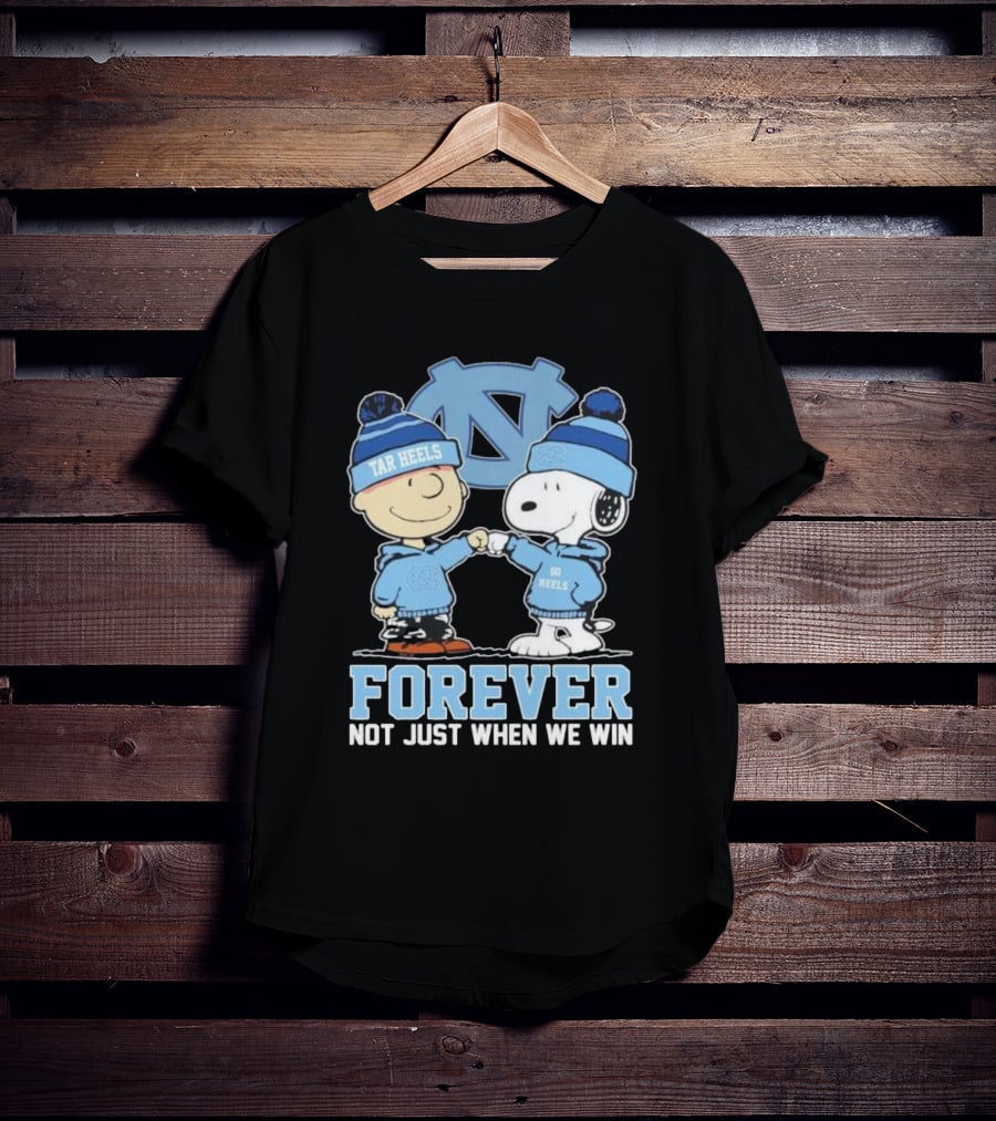 Snoopy And Charlie Brown North Carolina Tar Heels Go Heels Forever Not Just When We Win T-Shirt