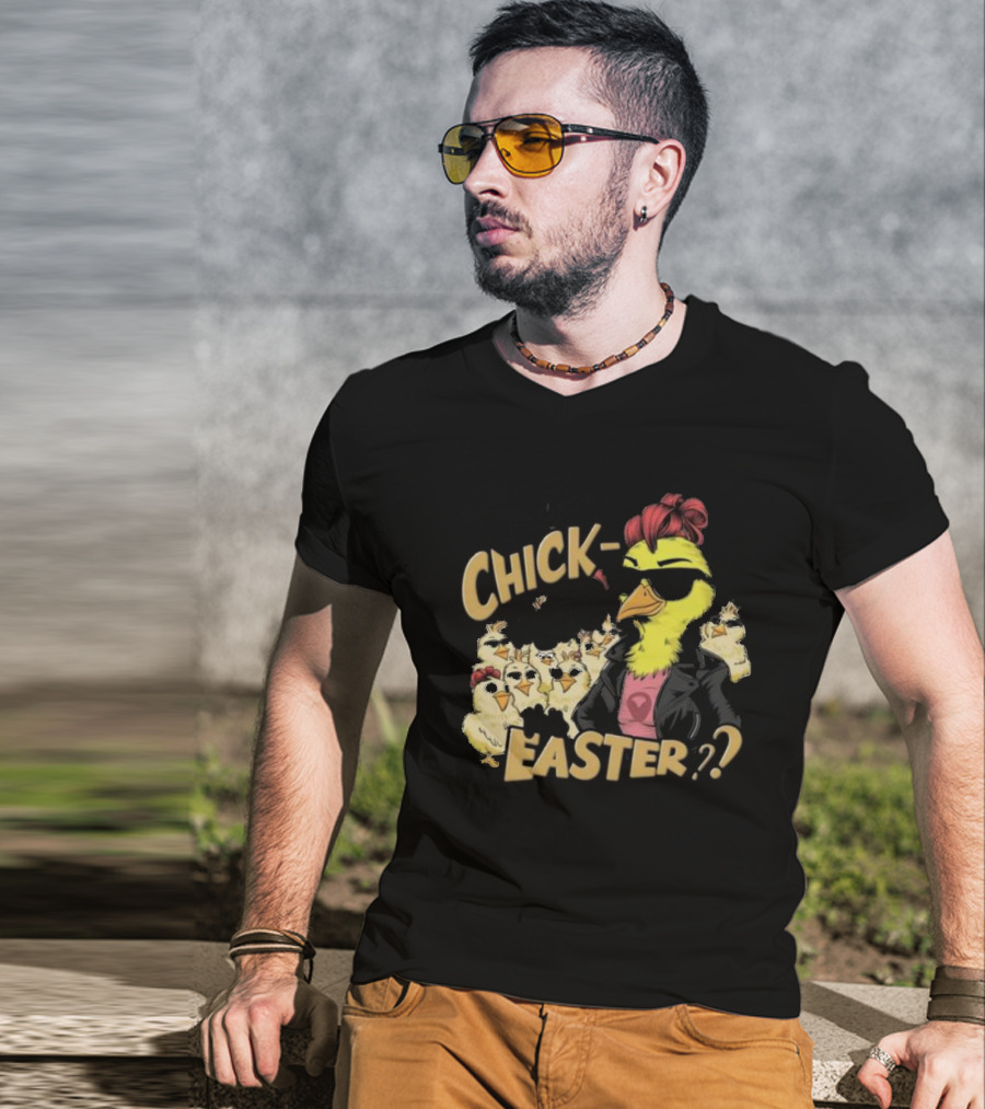 Feeling Chick-Tastic This Easter? T-Shirt