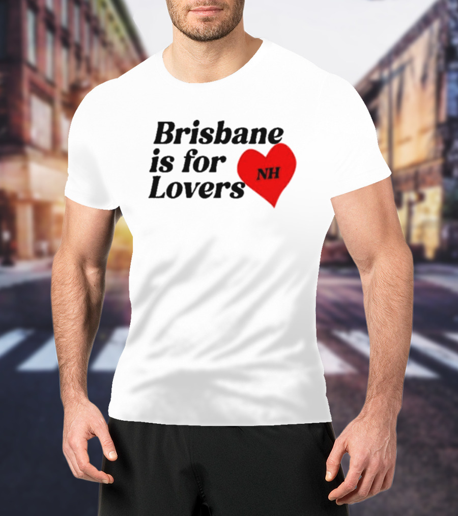 NiallHoran NH Brisbane Is For Lovers T-Shirt