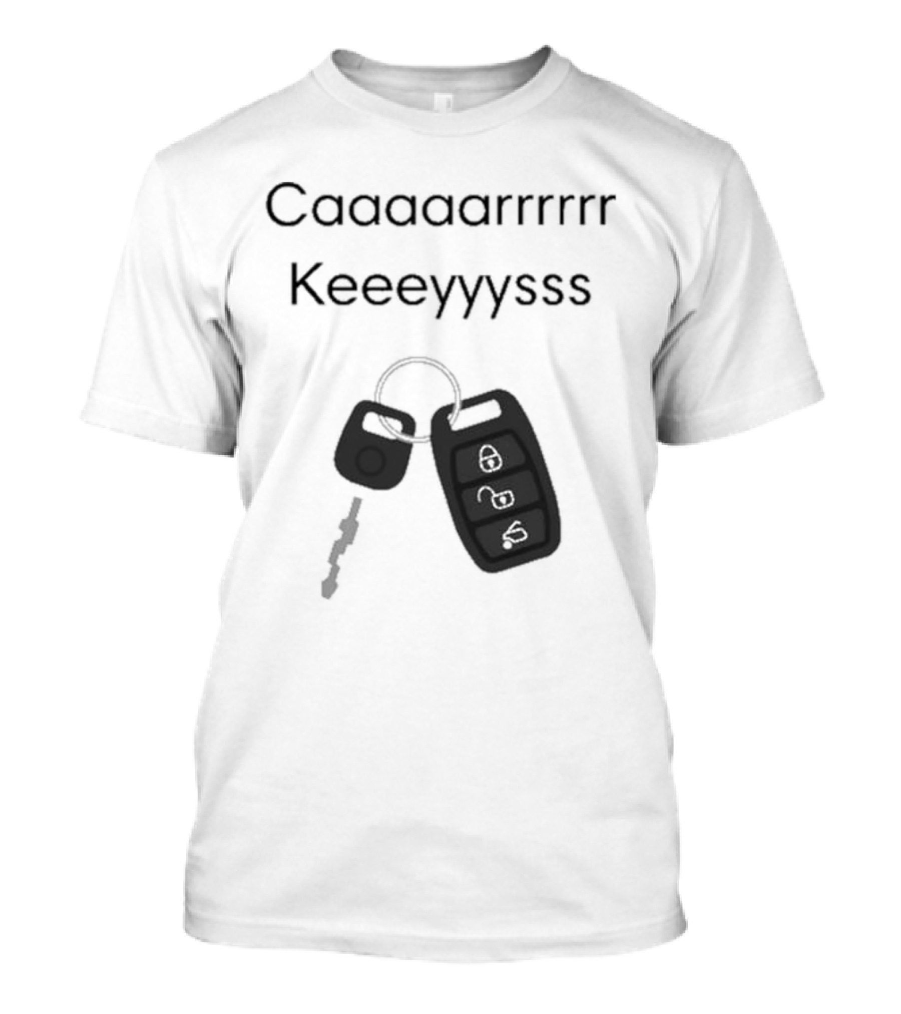 Our Most Popular Request Has Arrived Cashs Caaaaaarrrrr Keeeyyyssss Car Keys T-Shirt