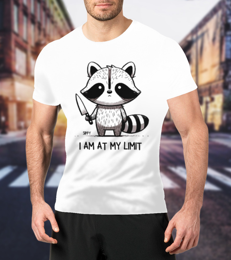 Sippy I Am At My Limit Raccoon Holding Knife T-Shirt