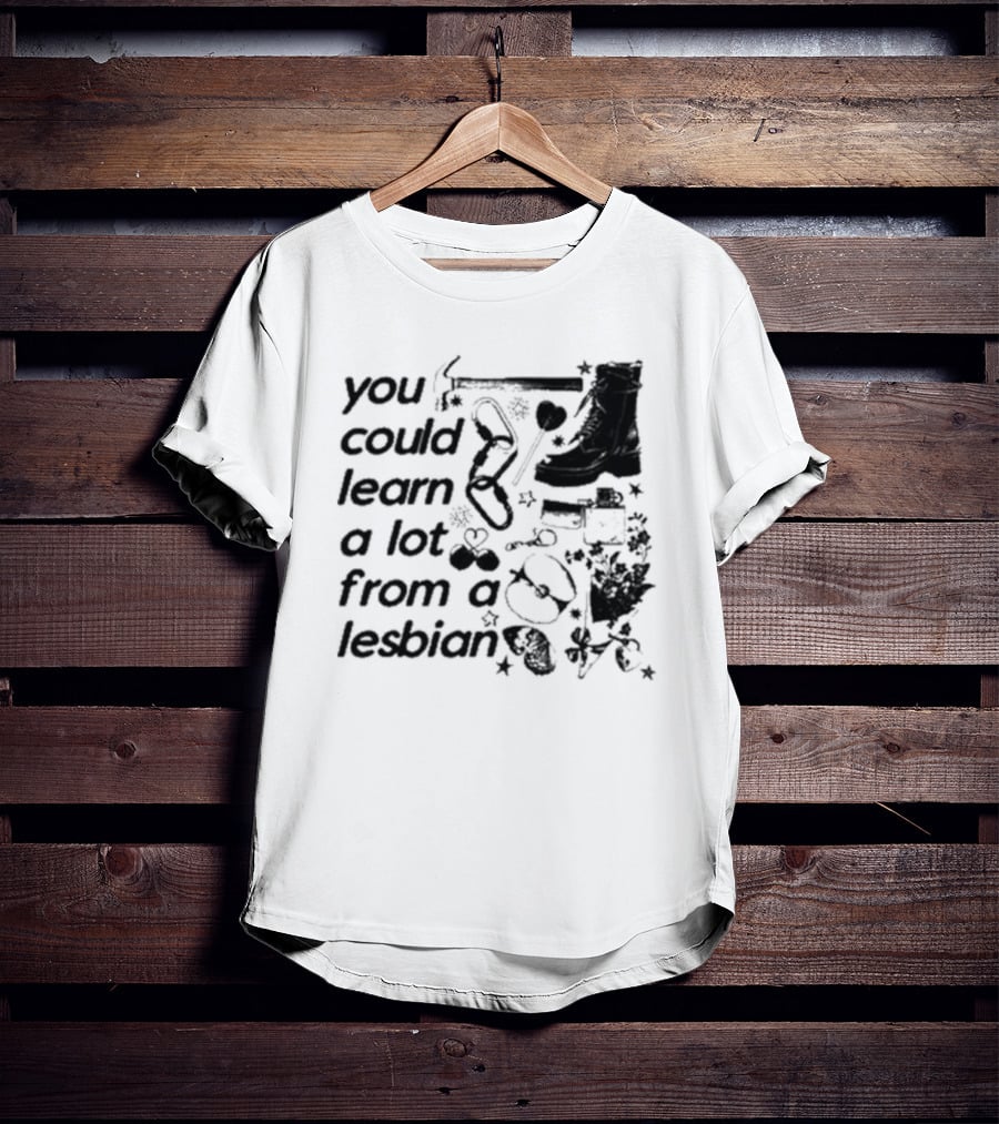 You Could Learn A Lot From A Lesbian Combat Boots Handcuffs Flowers Tools Heart Infinity Stars T-Shirt