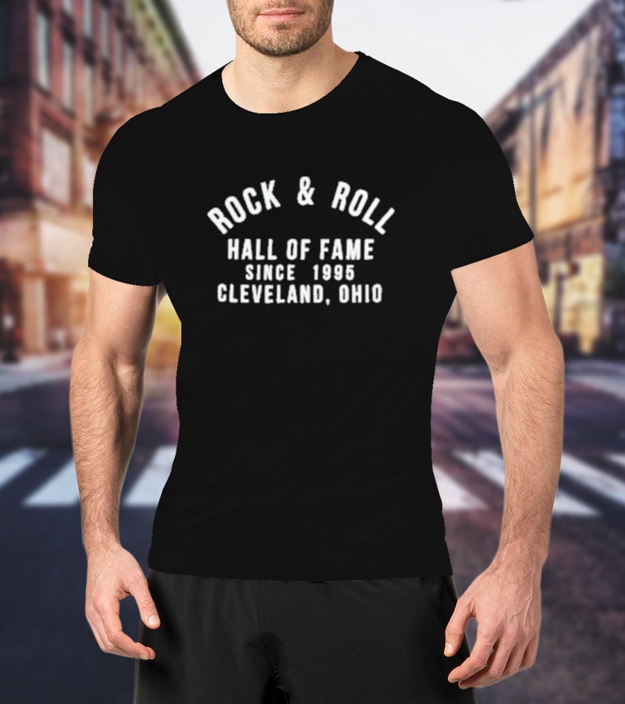 Rock And Roll Hall Of Fame Since 1995 Cleveland Ohio T-Shirt