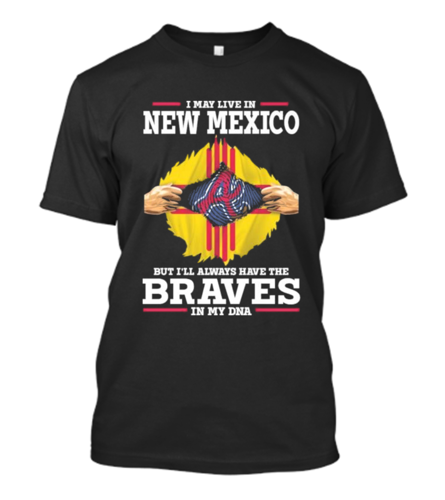 I May Live In New Mexico But I’ll Always Have The Braves In My DNA T-Shirt