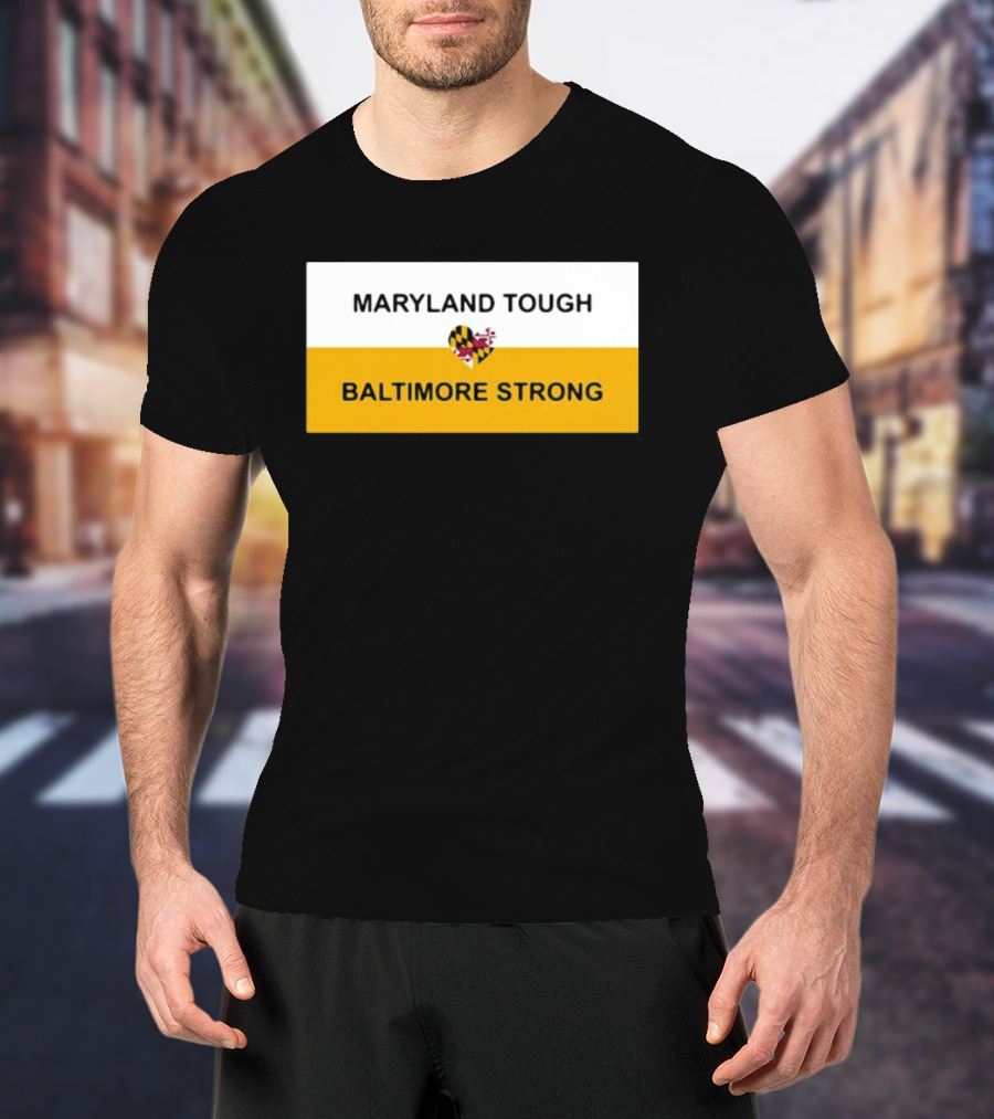 Maryland Tough Baltimore Strong Heart Maryland Flag T-Shirt
