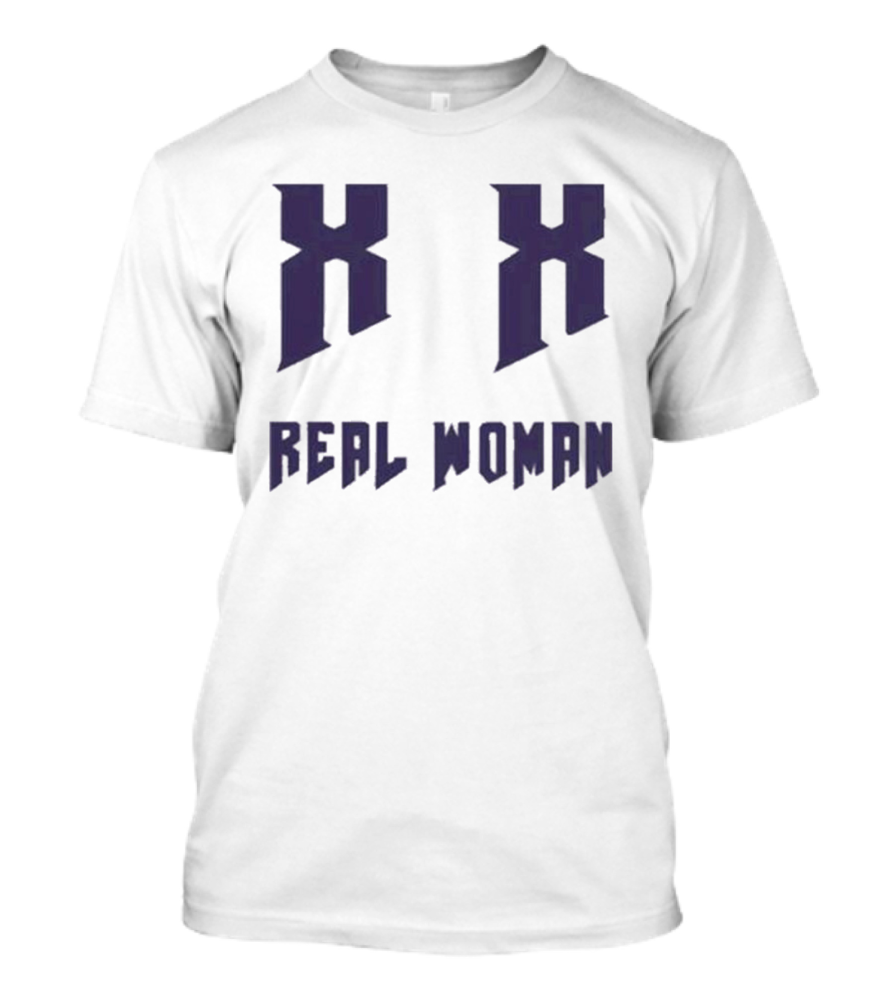 Xx Real Woman T-Shirt