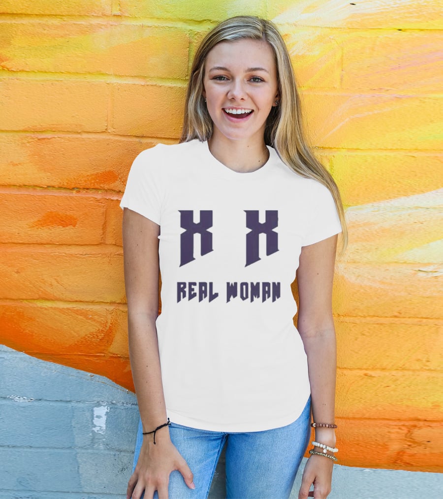 Xx Real Woman T-Shirt
