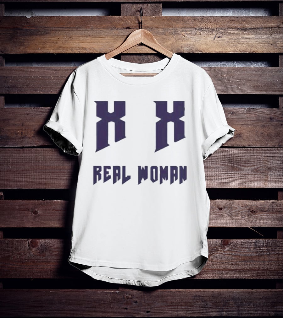 Xx Real Woman T-Shirt