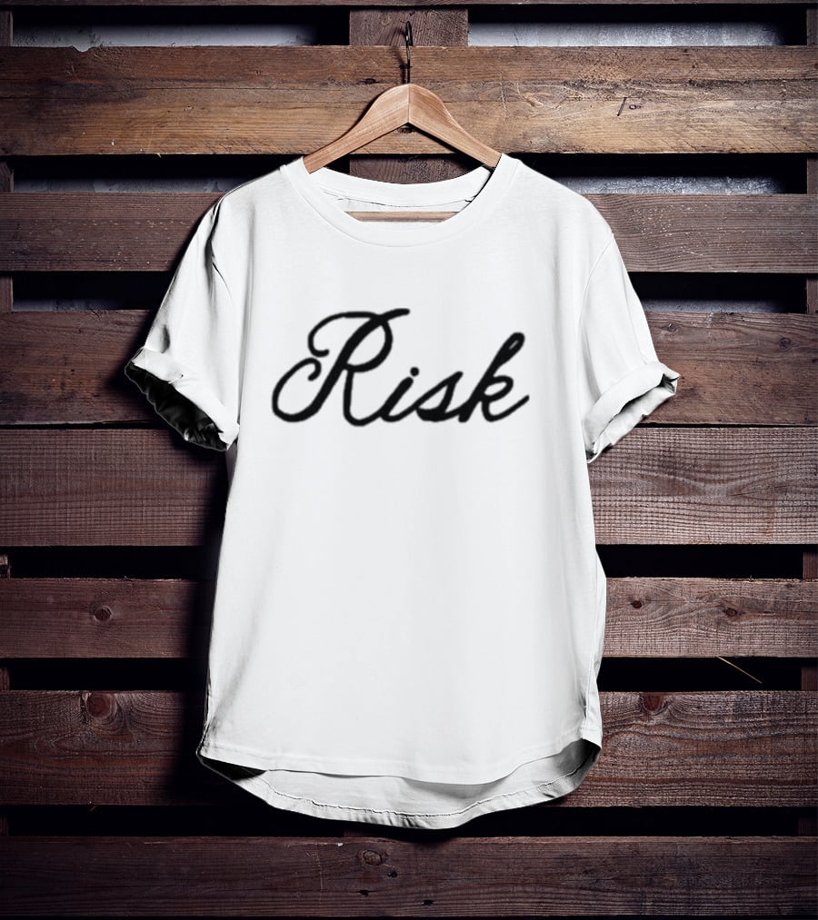 I'm Gonna Take It Risk T-Shirt