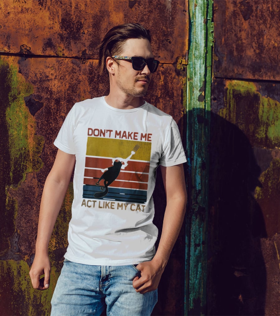 Don't Make Me Act Like My Cat Vintage Retro Style Cat Clawing Stripes T-Shirt