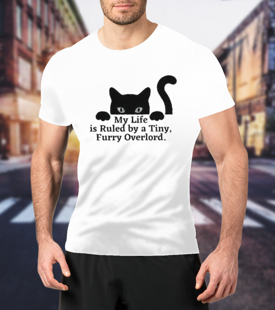 Black Cat My Life Is Ruled By A Tiny Furry Overlord T-Shirt