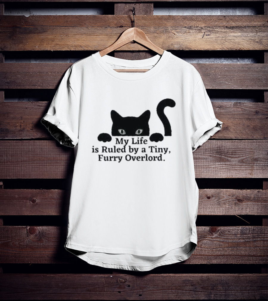 Black Cat My Life Is Ruled By A Tiny Furry Overlord T-Shirt