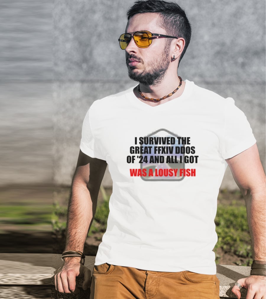 I Survived The Great Ffxiv Ddos Of’24 And All I Got Was A Lousy Fish Gaming Humorous Phrase T-Shirt