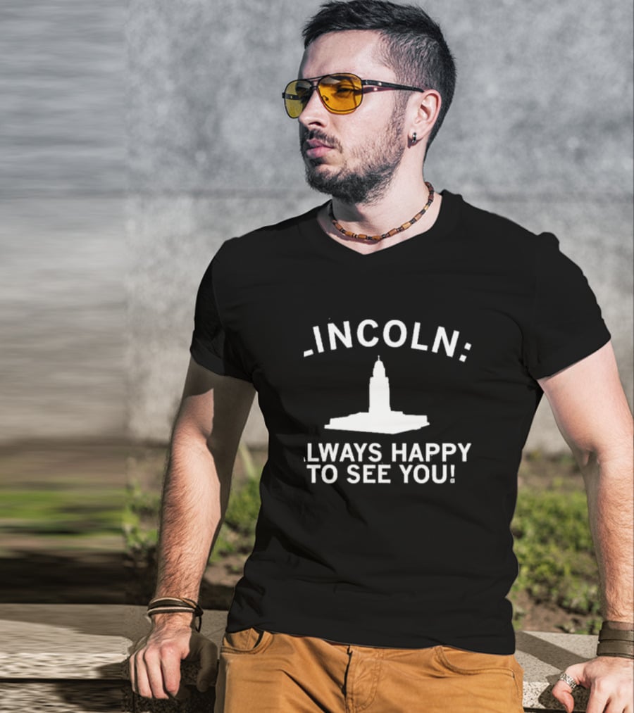 LINCOLN Always Happy To See You Capitol Building T-Shirt