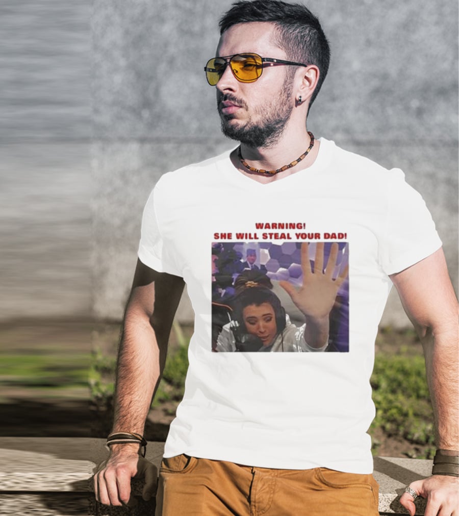 Warning She Will Steal Your Dad Raised Hand Microphone Scene T-Shirt