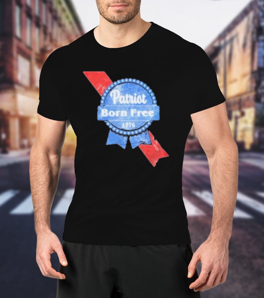 Patriot Born Free 1776 Badge With Red White Blue Ribbon Motif T-Shirt