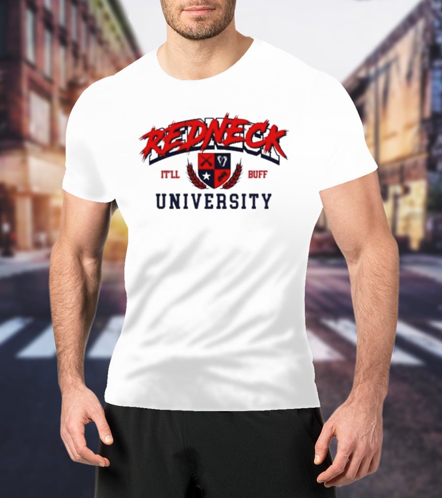 Redneck University It'll Buff Crest T-Shirt