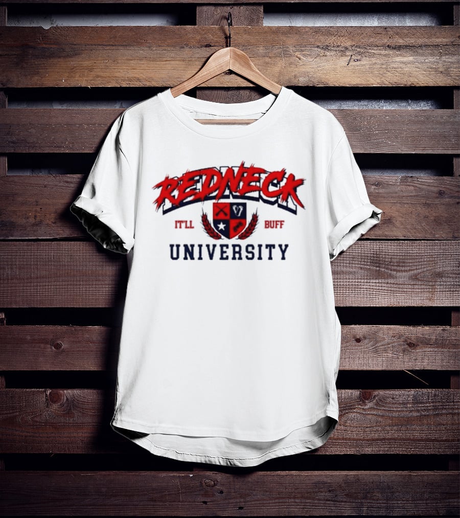Redneck University It'll Buff Crest T-Shirt