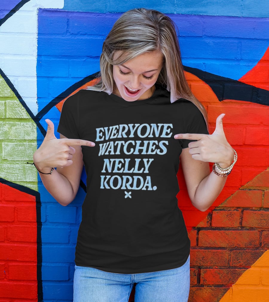 EVERYONE WATCHES NELLY KORDA T-Shirt
