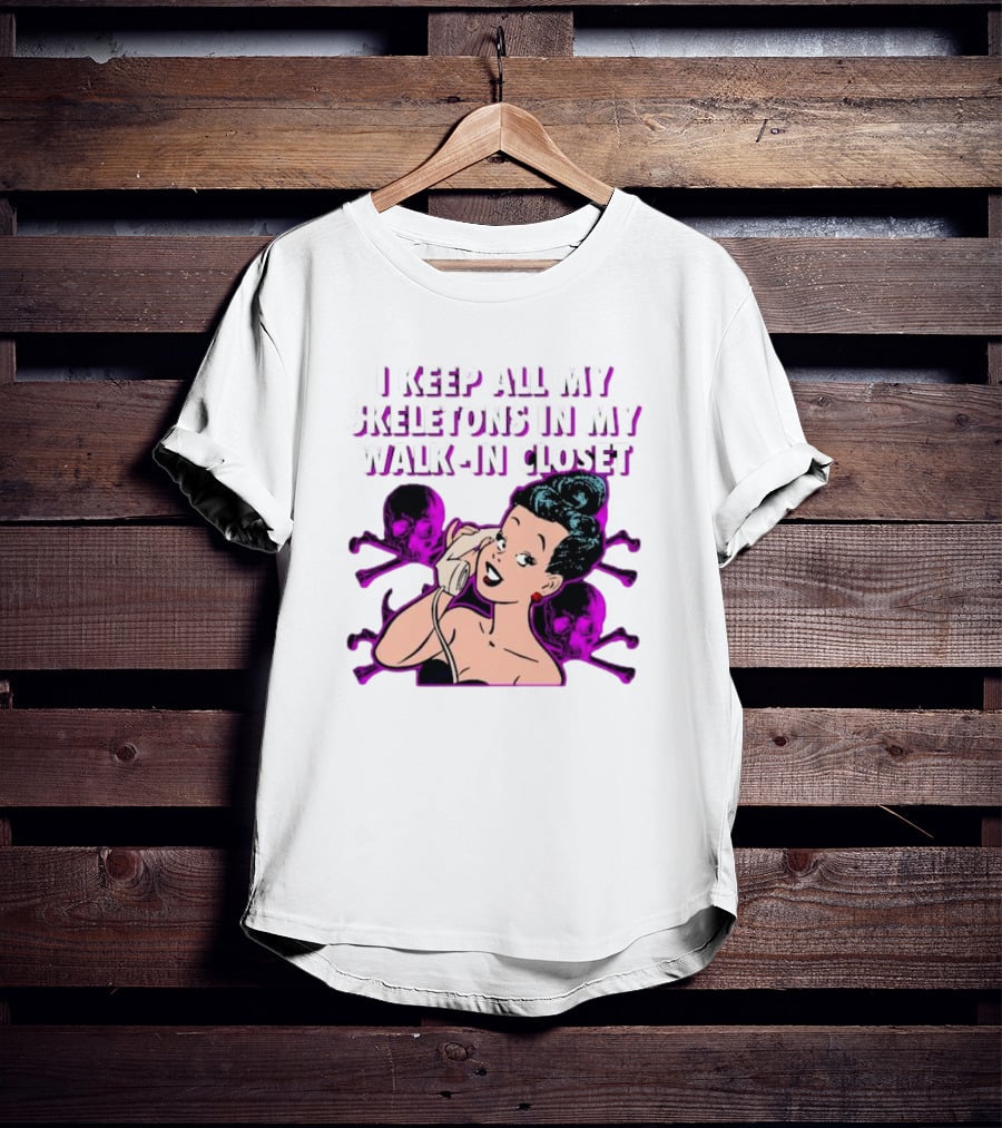 I Keep All My Skeletons In My Walk-in Closet Retro Comic Lady With Skull Crossbones T-Shirt