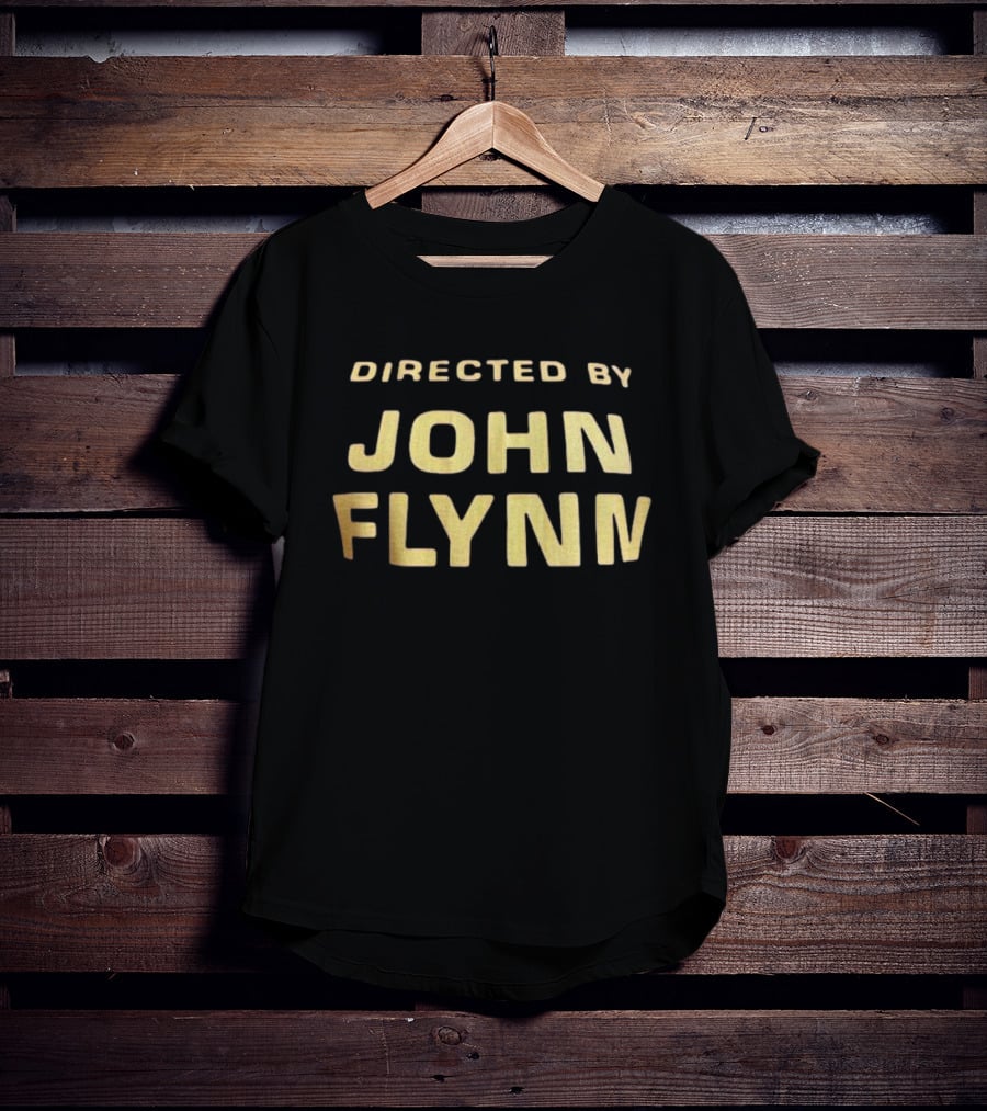 Directed By John Flynn T-Shirt