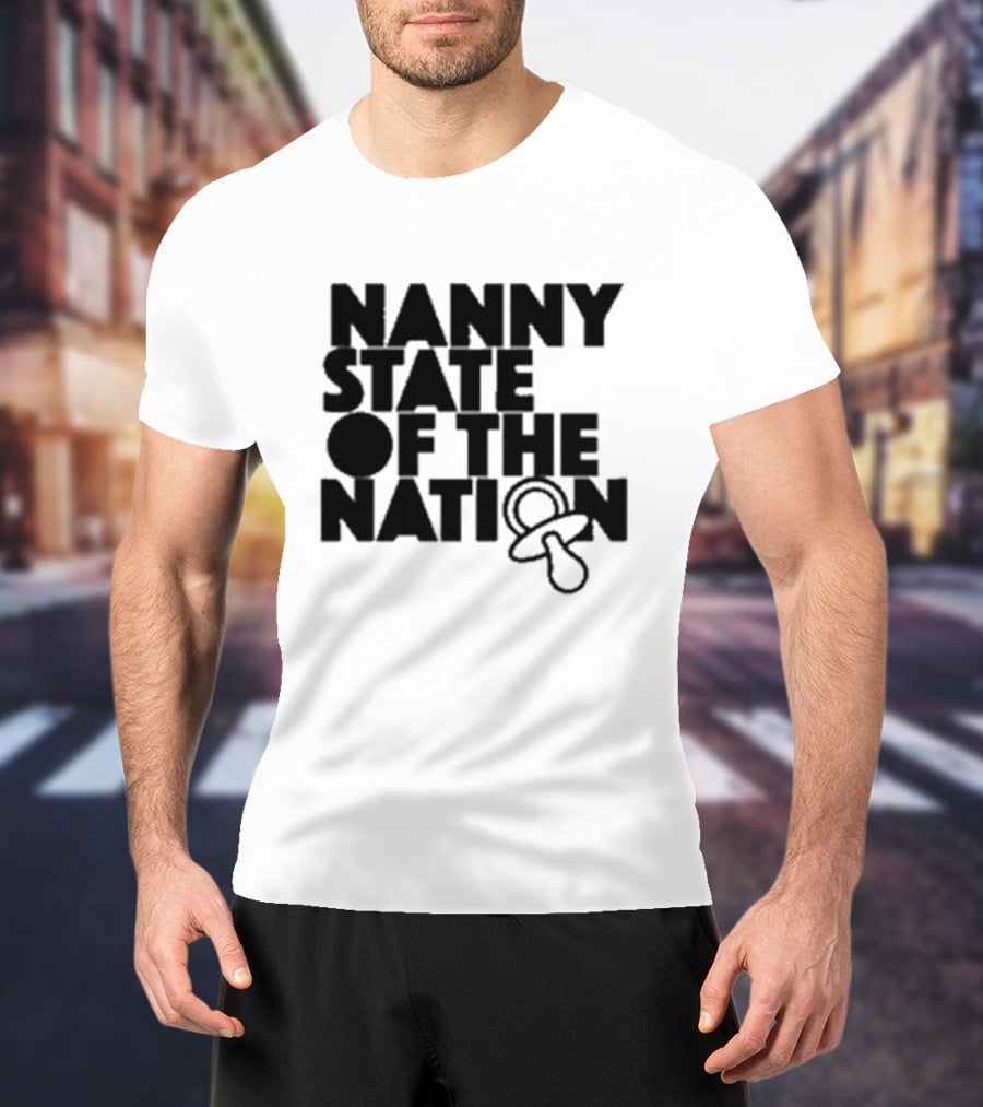 Nanny State Of The Nation Pacifier T-Shirt