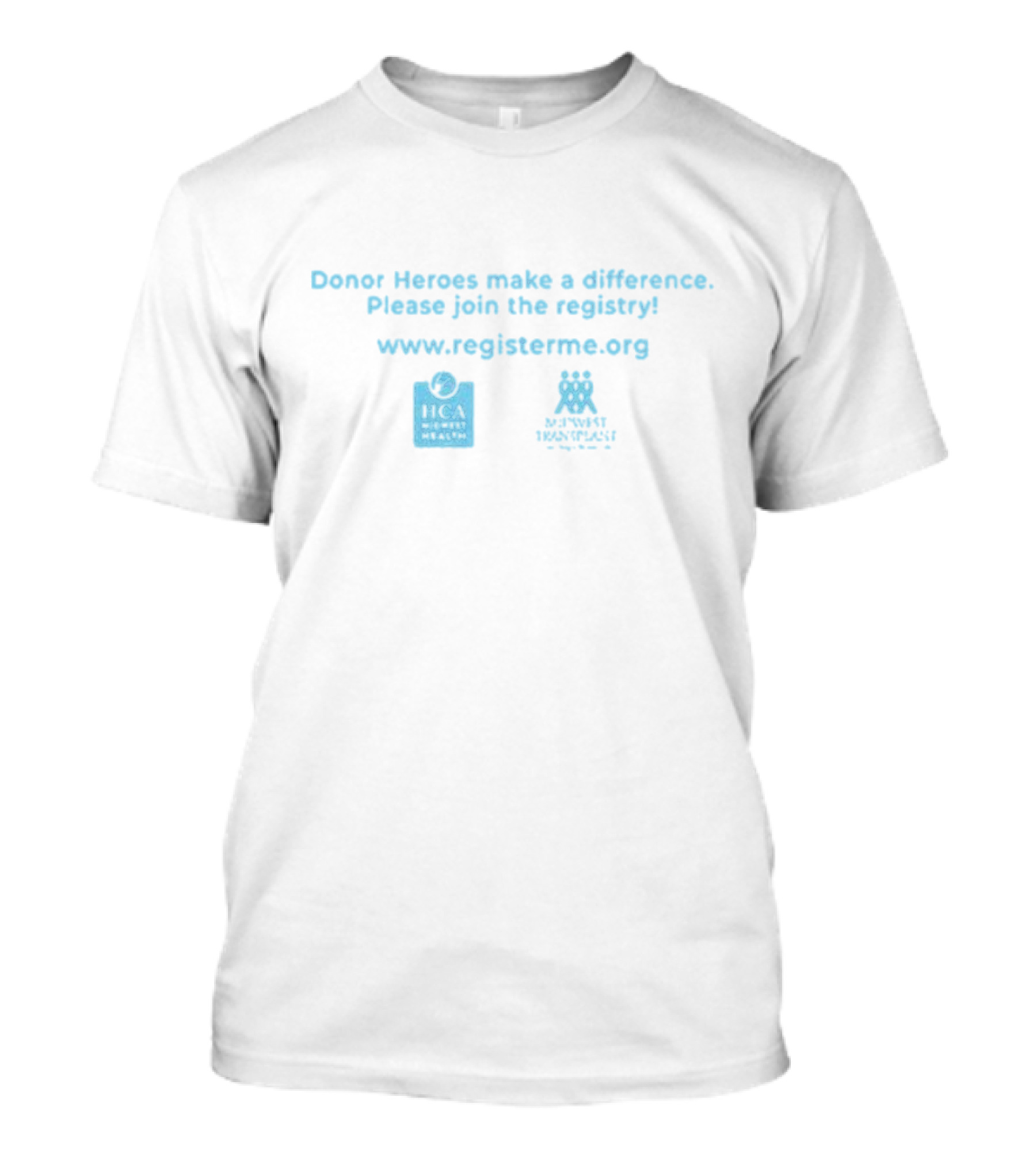 Donor Heroes Make A Difference Please Join The Registry HCA Midwest Health Midwest Transplant RegisterMe.org T-Shirt