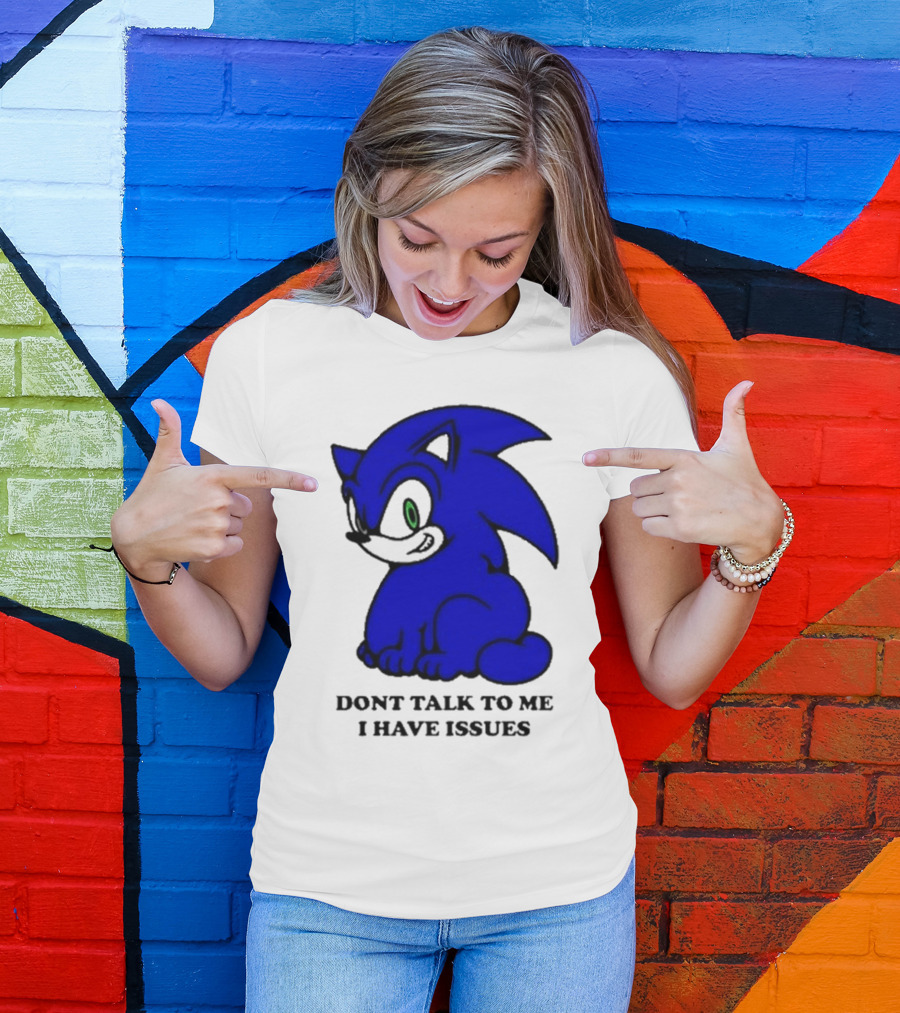 Dont Talk To Me I Have Issues Mamonoworld T-Shirt