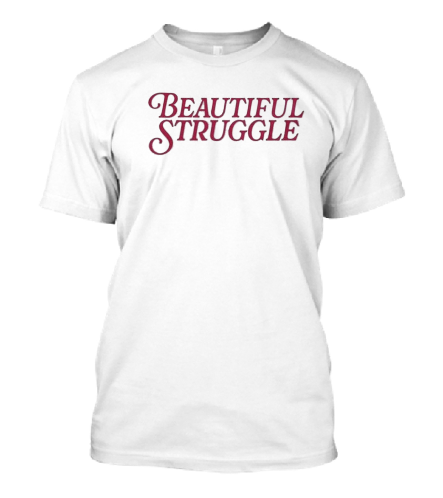 Beautiful Struggle T-Shirt