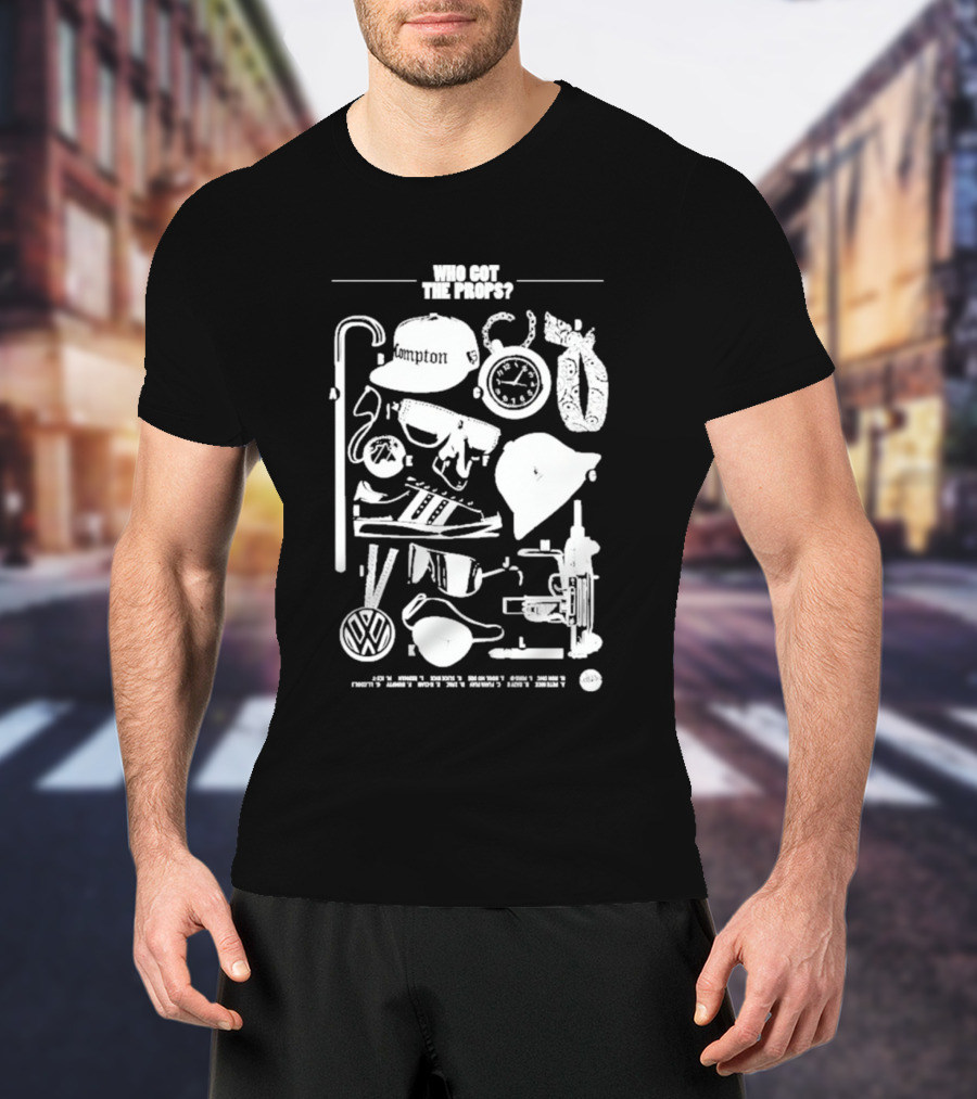 Who Got The Props Gangster Fashion Compton Style Retro VW Symbolic Elements T-Shirt