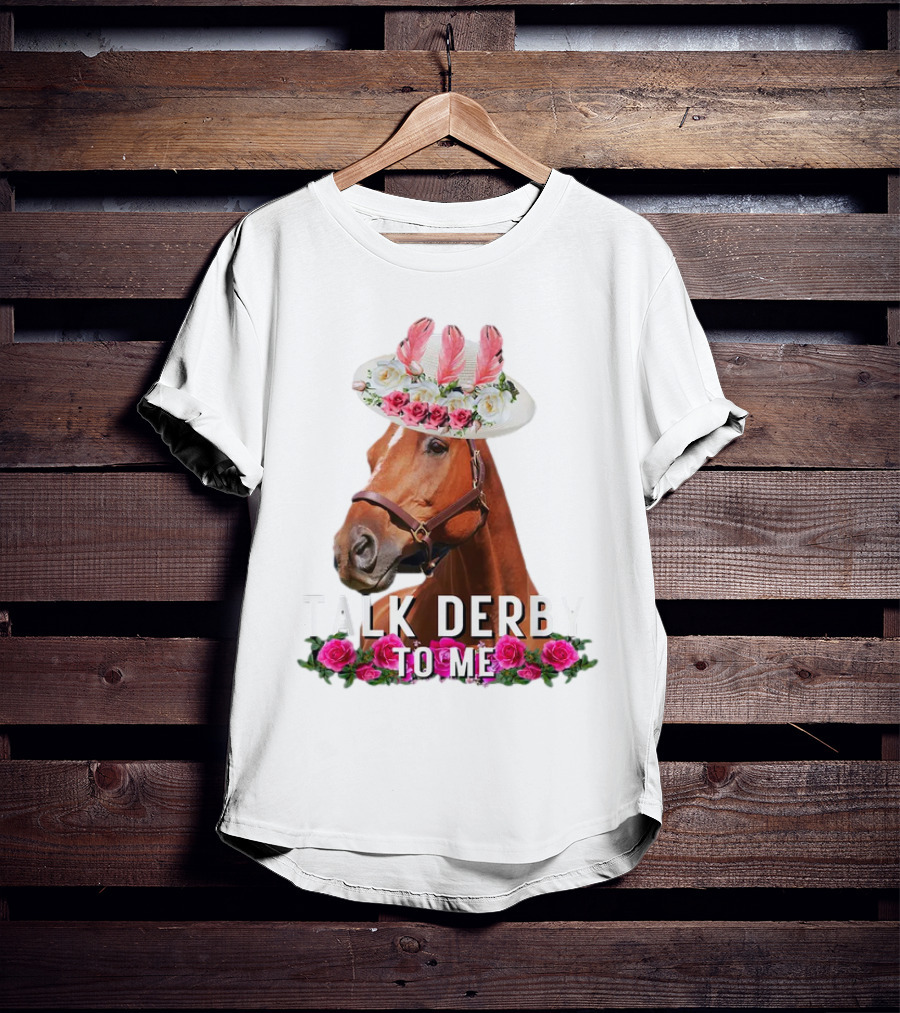 Talk Derby To Me Horse Racing Funny Derby Day Roses Hat T-Shirt