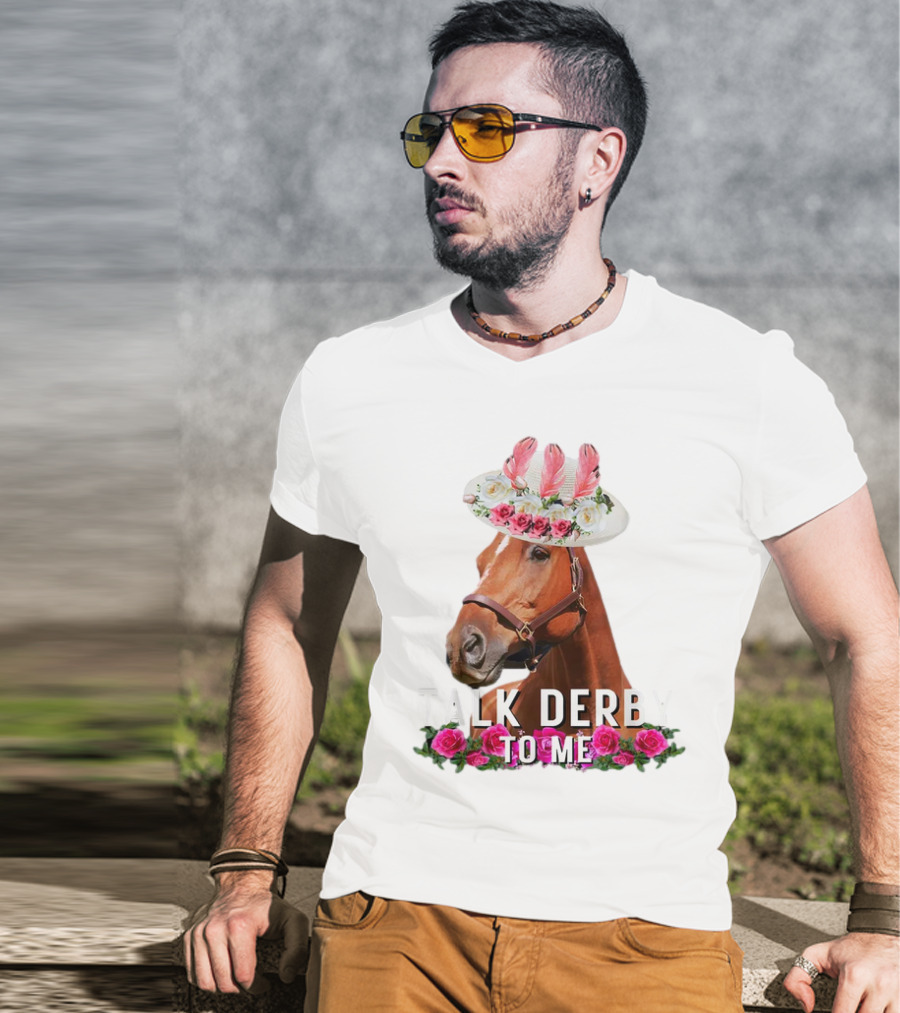 Talk Derby To Me Horse Racing Funny Derby Day Roses Hat T-Shirt