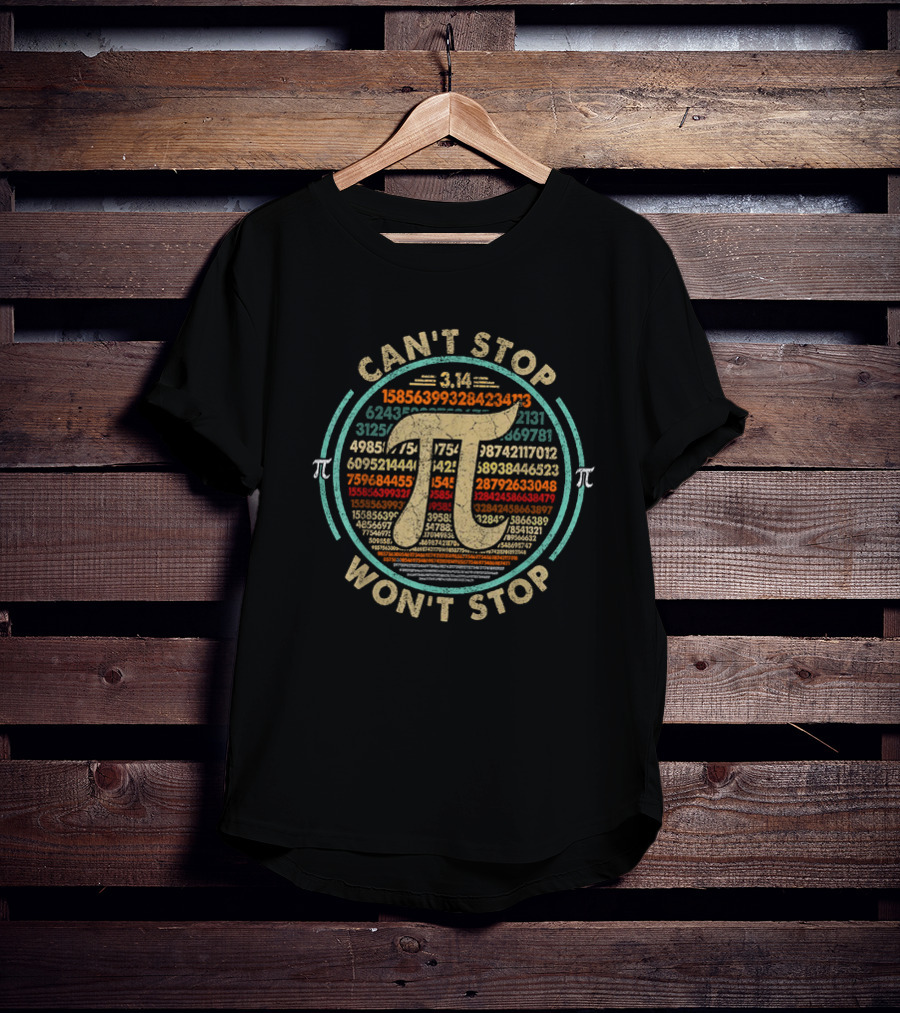 Can't Stop Won't Stop Pi Day Math Club 3.14 Pi Symbol Numbers T-Shirt
