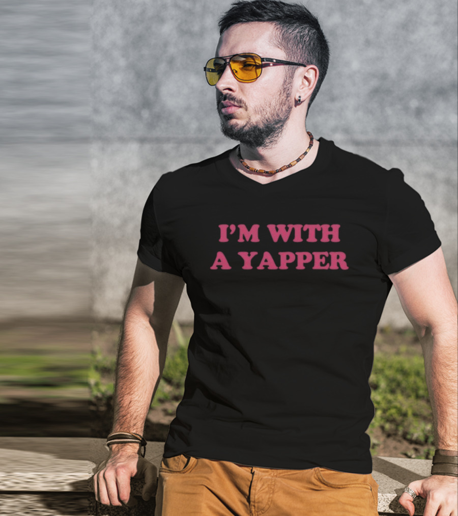 I’m With A Yapper T-Shirt