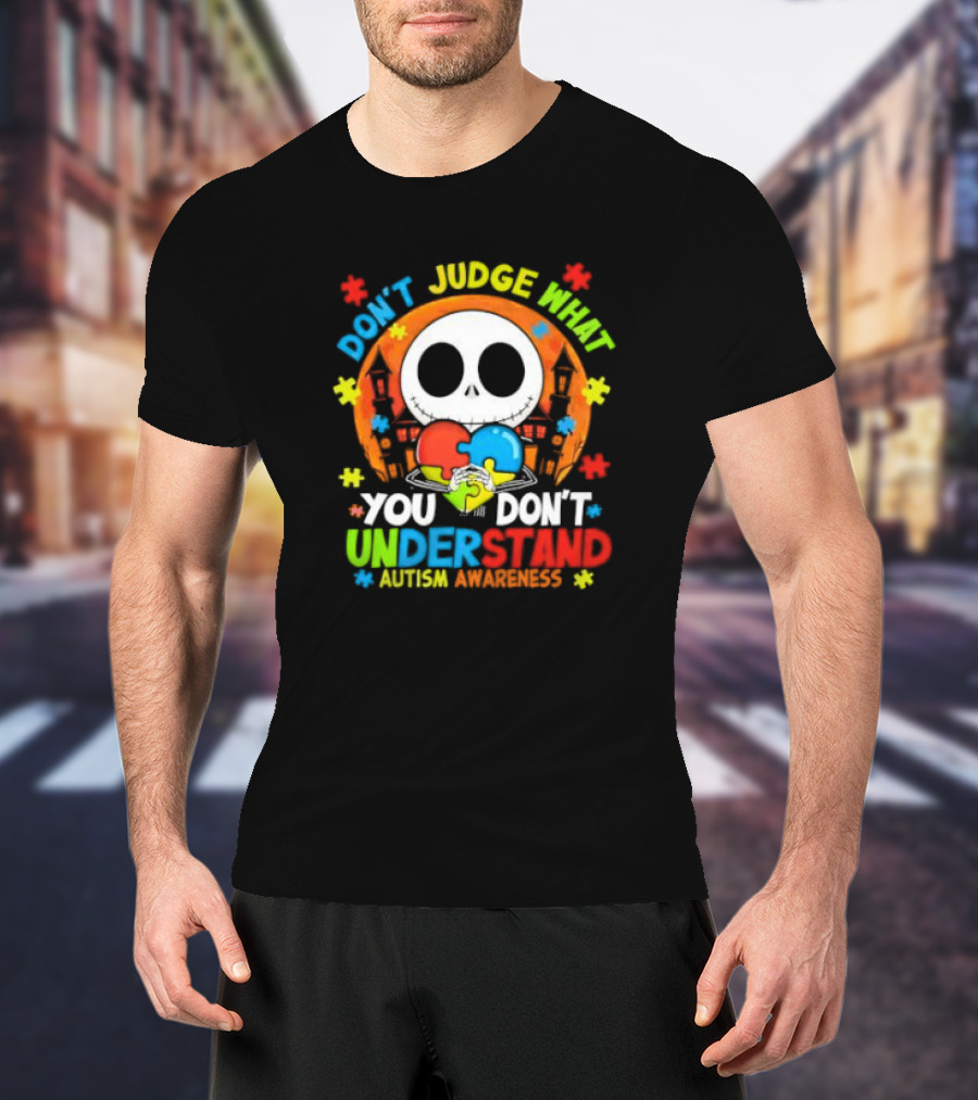 Don't Judge What You Don't Understand Jack Skellington Autism Awareness T-Shirt