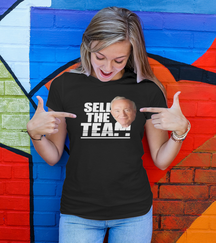 Sell The Team Jerry Jones T-Shirt