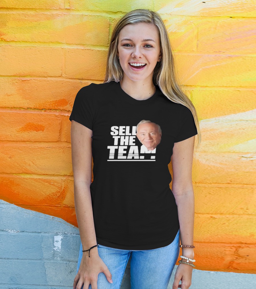 Sell The Team Jerry Jones T-Shirt